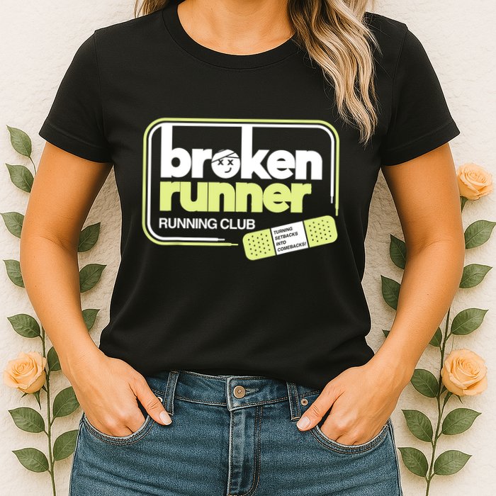 Broken Runner Running Club Turning Setbacks Into Comebacks Womens T-Shirt