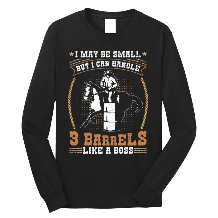 Barrel Racing Rodeo Cow Quote for a Barrel Racer Long Sleeve Shirt