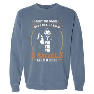 Barrel Racing Rodeo Cow Quote for a Barrel Racer Garment-Dyed Sweatshirt