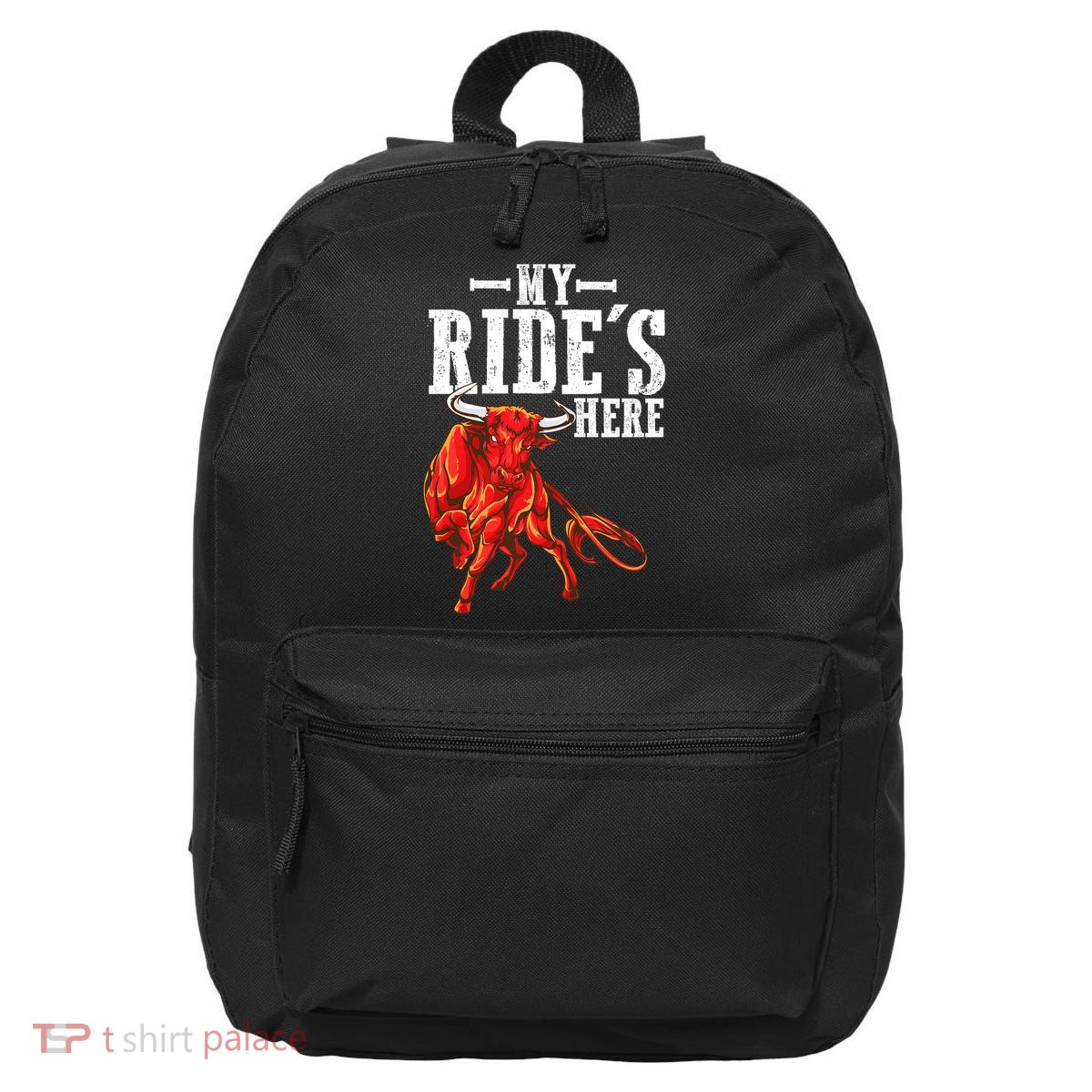 Bull Riders Rodeo my ride's here for Western Ranch Cowboys 16 in Basic Backpack