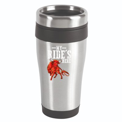 Bull Riders Rodeo my ride's here for Western Ranch Cowboys 16oz Travel Tumbler
