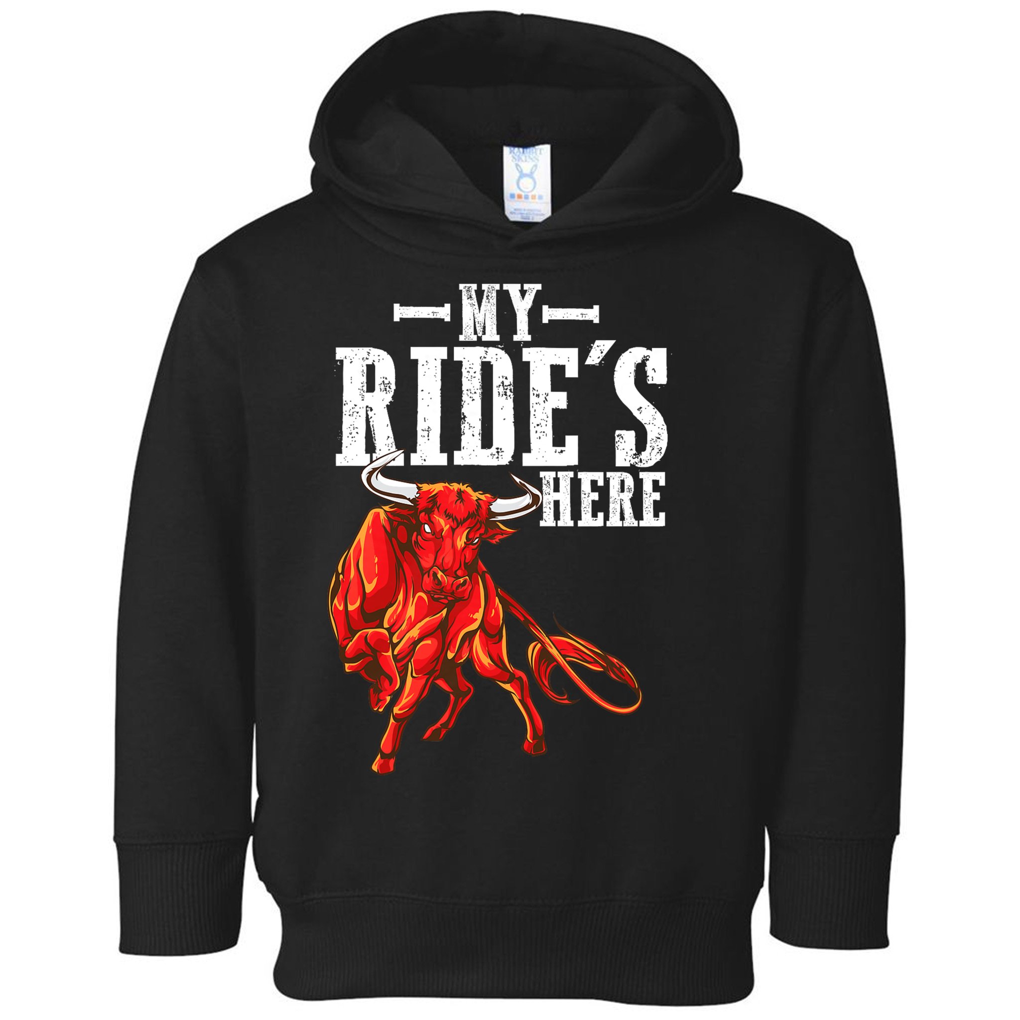 Bull Riders Rodeo my ride's here for Western Ranch Cowboys Toddler Hoodie