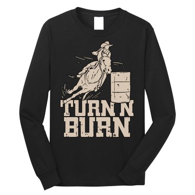 Barrel Racing Racer Rodeo Turn N Burn Long Sleeve Shirt