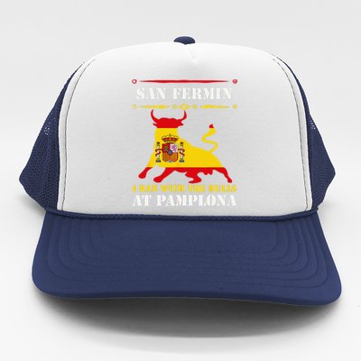 Bull Run Running Of The Bulls At Pamplona July San Fermin Trucker Hat