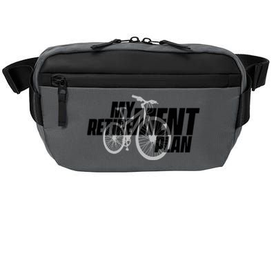 Bike Retirement Retired Cyclist My Retirement Plan Bicycle Crossbody Pack