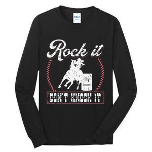 Barrel Racing Rock It Funny Cowgirl Rodeo Horse Barrel Racer Tall Long Sleeve T-Shirt