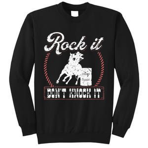 Barrel Racing Rock It Funny Cowgirl Rodeo Horse Barrel Racer Tall Sweatshirt