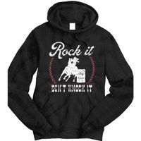 Barrel Racing Rock It Funny Cowgirl Rodeo Horse Barrel Racer Tie Dye Hoodie