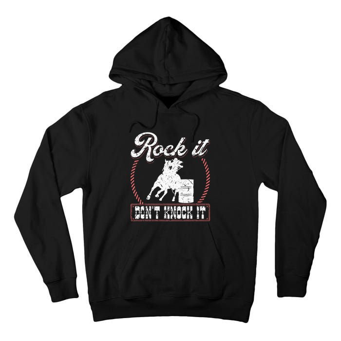 Barrel Racing Rock It Funny Cowgirl Rodeo Horse Barrel Racer Tall Hoodie