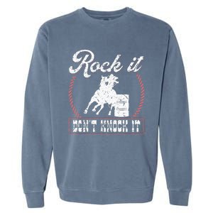 Barrel Racing Rock It Funny Cowgirl Rodeo Horse Barrel Racer Garment-Dyed Sweatshirt