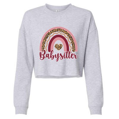 Babysitter Rainbow Sitting Sitters Gift Cropped Pullover Crew