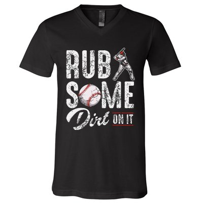 Baseball Rub Some Dirt On It Funny Humor Sayings Quotes V-Neck T-Shirt