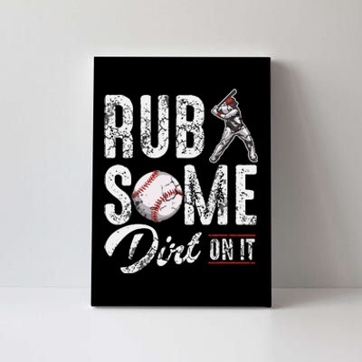 Baseball Rub Some Dirt On It Funny Humor Sayings Quotes Canvas