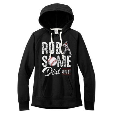 Baseball Rub Some Dirt On It Funny Humor Sayings Quotes Women's Fleece Hoodie