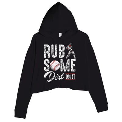 Baseball Rub Some Dirt On It Funny Humor Sayings Quotes Crop Fleece Hoodie