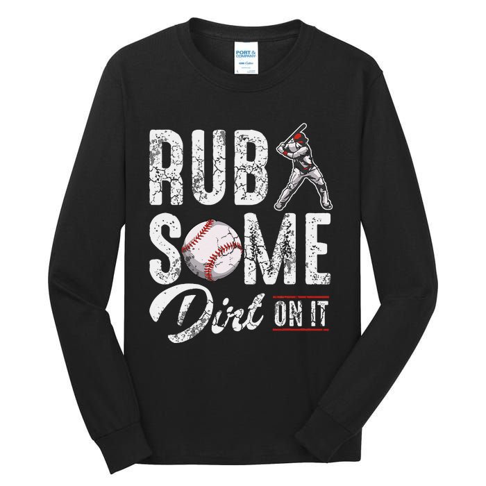 Baseball Rub Some Dirt On It Funny Humor Sayings Quotes Tall Long Sleeve T-Shirt