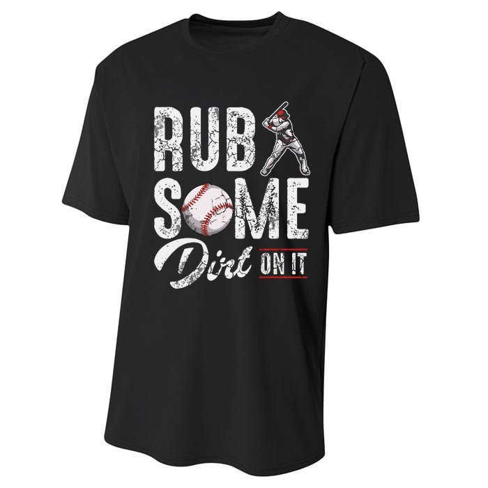 Baseball Rub Some Dirt On It Funny Humor Sayings Quotes Performance Sprint T-Shirt