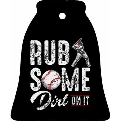 Baseball Rub Some Dirt On It Funny Humor Sayings Quotes Ceramic Bell Ornament