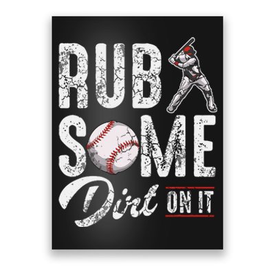 Baseball Rub Some Dirt On It Funny Humor Sayings Quotes Poster