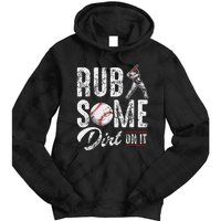 Baseball Rub Some Dirt On It Funny Humor Sayings Quotes Tie Dye Hoodie