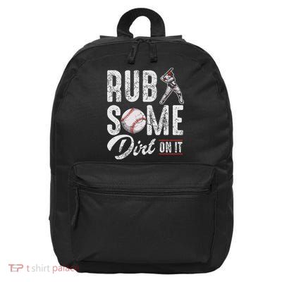 Baseball Rub Some Dirt On It Funny Humor Sayings Quotes 16 in Basic Backpack