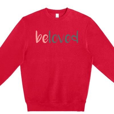 Beloved Religious Spiritual Gift Pray Inspirational Premium Crewneck Sweatshirt