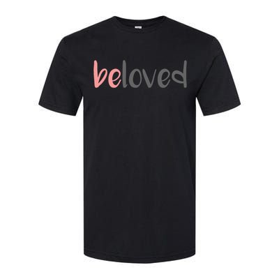 Beloved Religious Spiritual Gift Pray Inspirational Softstyle CVC T-Shirt