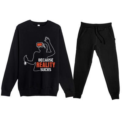 Because Reality Sucks Virtual Reality Gaming Gamer Gift Premium Crewneck Sweatsuit Set