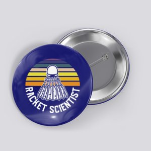 Badminton Racket Scientist Funny Badminton Gift Button