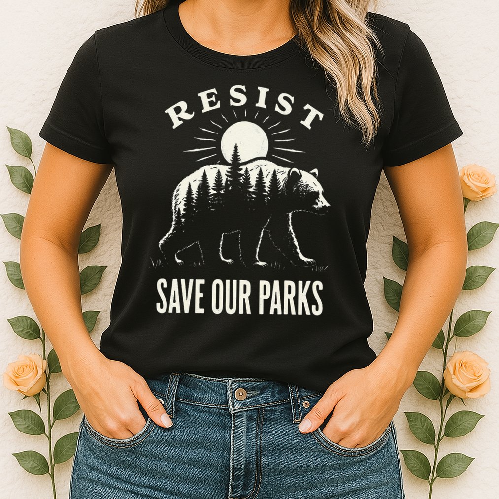 Bear Resist Save Our Parks Womens T-Shirt