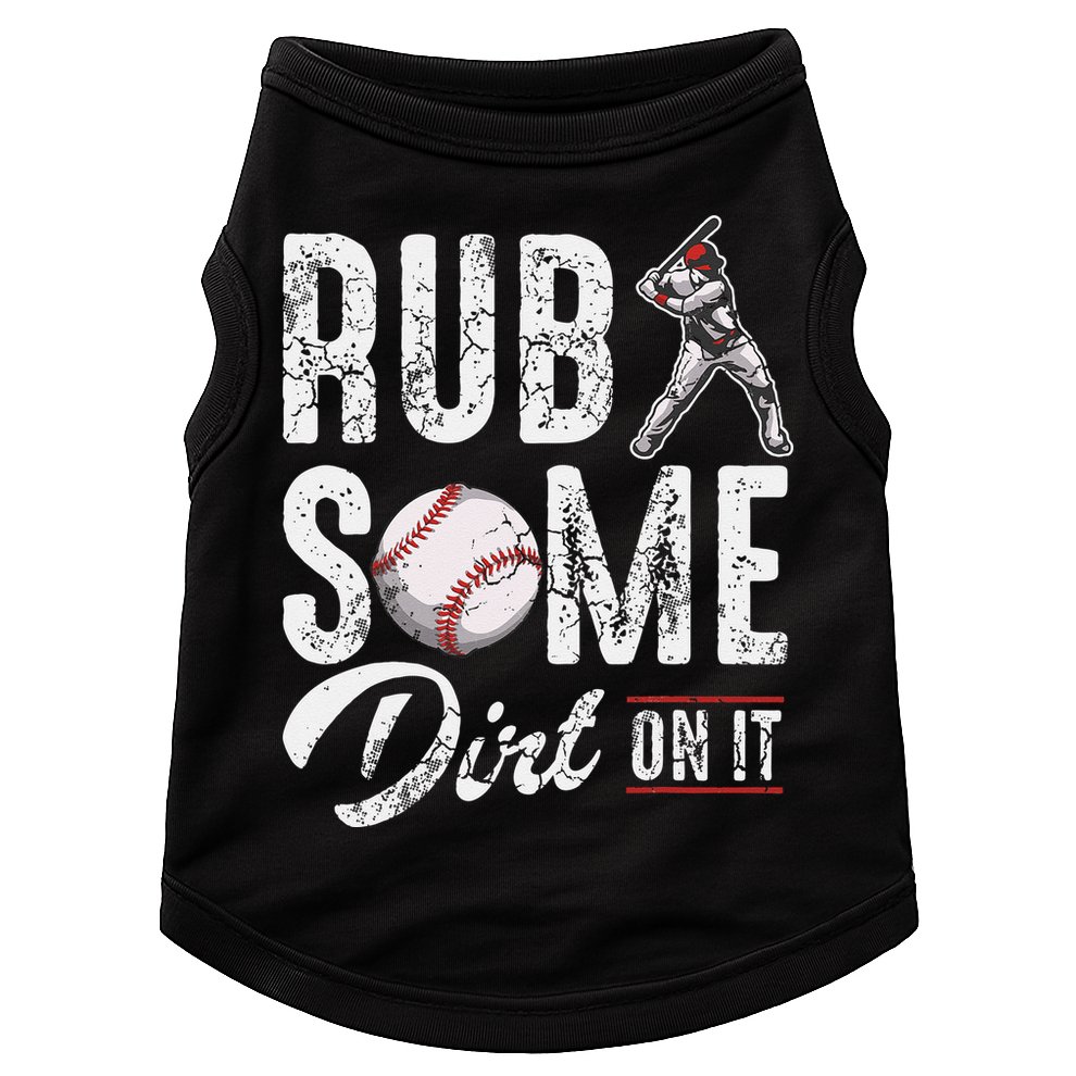 Baseball Rub Some Dirt On It Funny Humor Sayings Quotes Doggie Tank