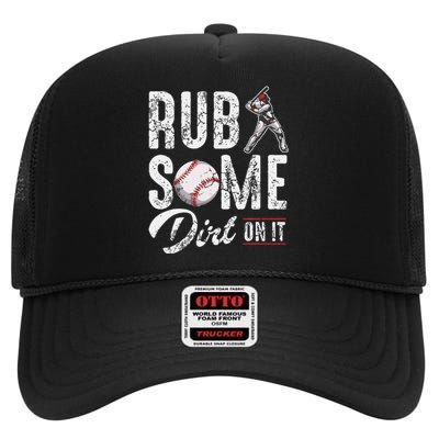 Baseball Rub Some Dirt On It Funny Humor Sayings Quotes High Crown Mesh Back Trucker Hat