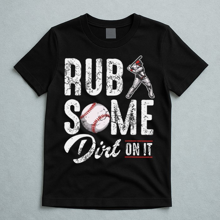Baseball Rub Some Dirt On It Funny Humor Sayings Quotes T-Shirt