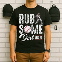 Baseball Rub Some Dirt On It Funny Humor Sayings Quotes T-Shirt