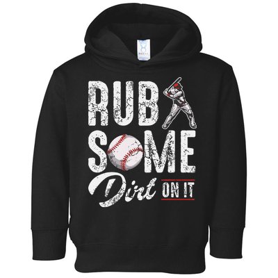 Baseball Rub Some Dirt On It Funny Humor Sayings Quotes Toddler Hoodie