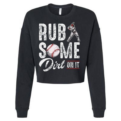 Baseball Rub Some Dirt On It Funny Humor Sayings Quotes Cropped Pullover Crew