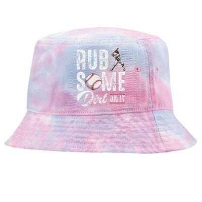 Baseball Rub Some Dirt On It Funny Humor Sayings Quotes Tie-Dyed Bucket Hat