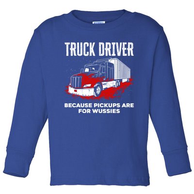 Big Rig Semigifttrailer Trucker Funny Truck Driver Because Gift Toddler Long Sleeve Shirt