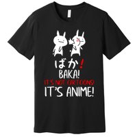 Baka Rabbit Slap Japanese Manga Is Anime Not Cartoons Premium T-Shirt