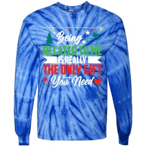 Being Related To Me Funny Christmas Family Gift Tie-Dye Long Sleeve Shirt