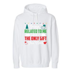 Being Related To Me Funny Christmas Family Gift Garment-Dyed Fleece Hoodie