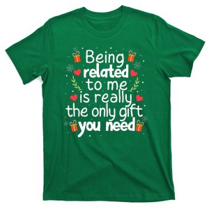 Being Related To Me Funny Christmas Family Xmas Pajamas T-Shirt