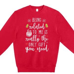 Being Related To Me Funny Christmas Family Xmas Pajamas Gift Short Sleeve Premium Crewneck Sweatshirt