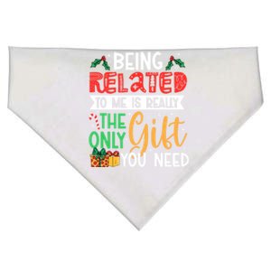 Being Related To Me Is Really The Only Gift You Need Gift USA-Made Doggie Bandana