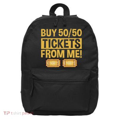 Buy Raffle Tickets Here From Me 5050 16 in Basic Backpack