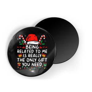 Being Related To Me Funny Christmas Family Xmas Pajamas  Magnet