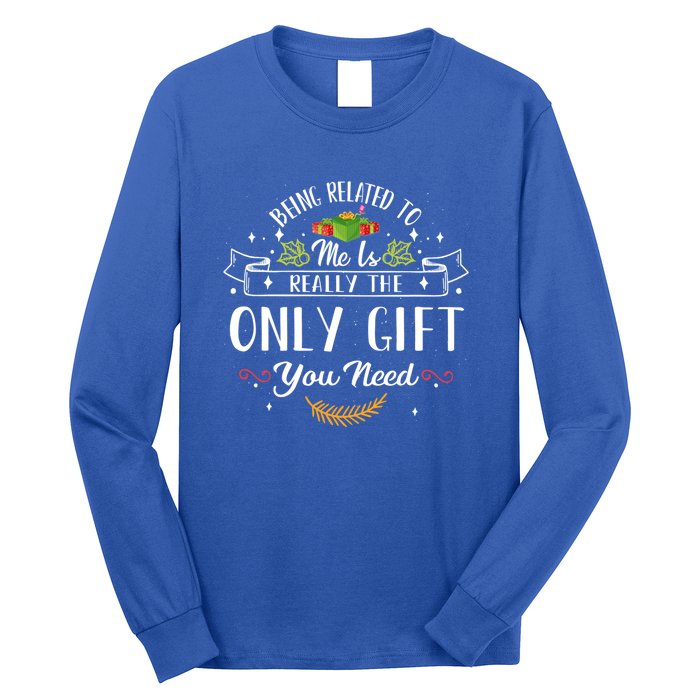 Being Related To Me Is Really Funny Pajams Family Matching Cool Gift Long Sleeve Shirt