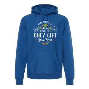 Being Related To Me Is Really Funny Pajams Family Matching Cool Gift Premium Hoodie