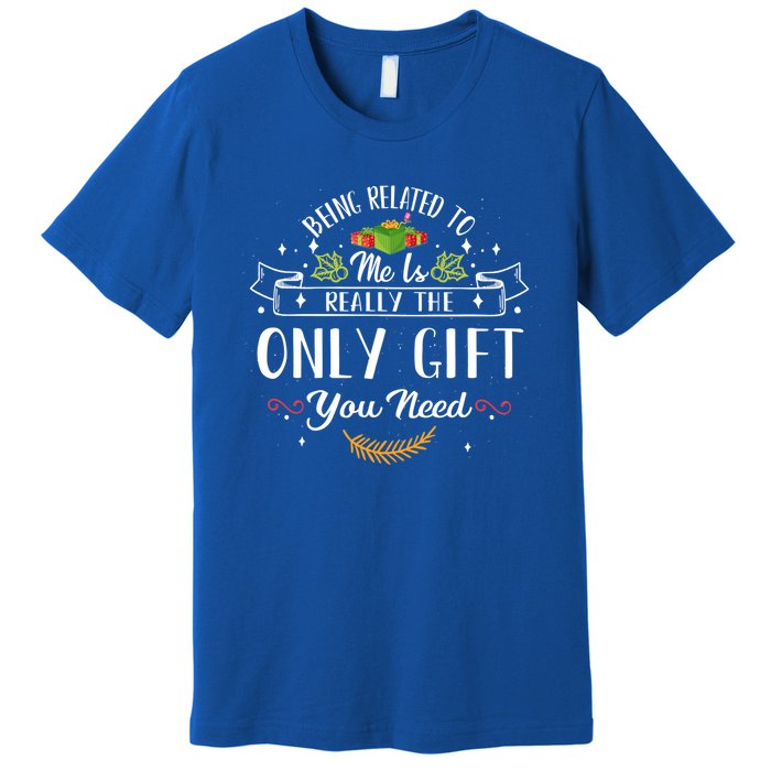 Being Related To Me Is Really Funny Pajams Family Matching Cool Gift Premium T-Shirt