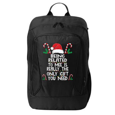 Being Related To Me Is Really The Only Gift You Need Xmas Gift City Backpack